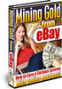 Thumbnail Mining Gold From eBay - How To Make Big Money on eBay